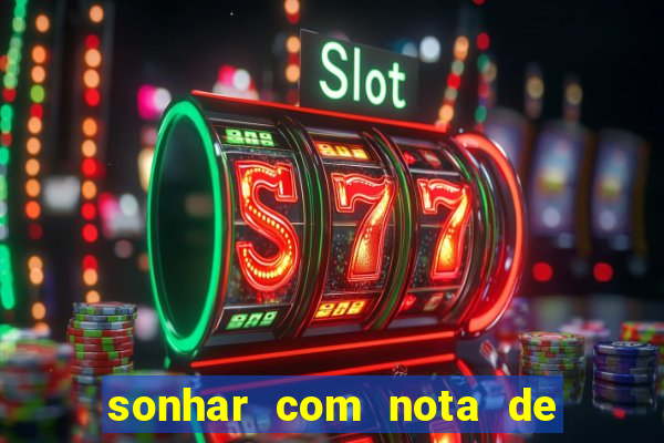 sonhar com nota de 5 reais no jogo do bicho