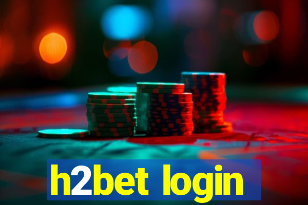 h2bet login