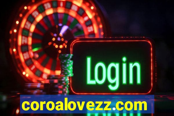 coroalovezz.com