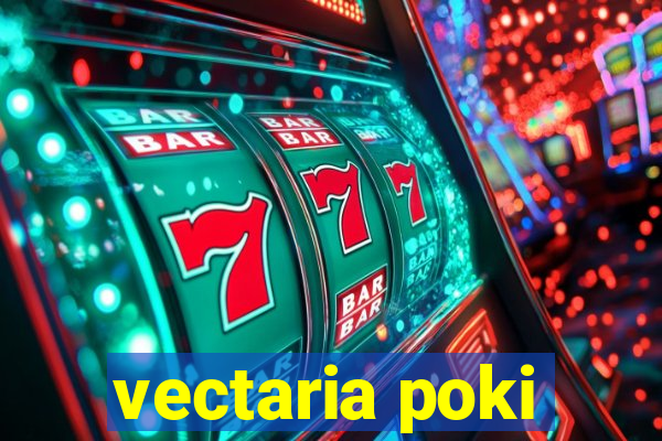 vectaria poki