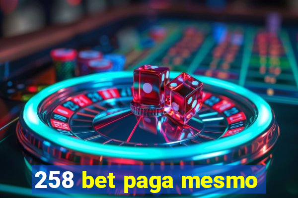 258 bet paga mesmo