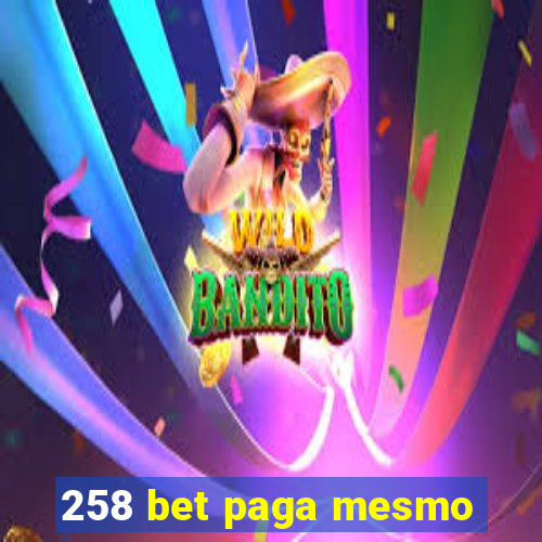 258 bet paga mesmo