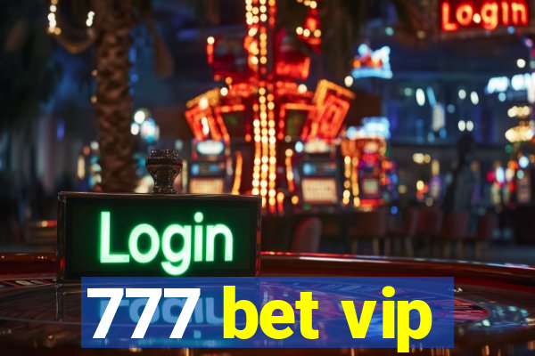 777 bet vip