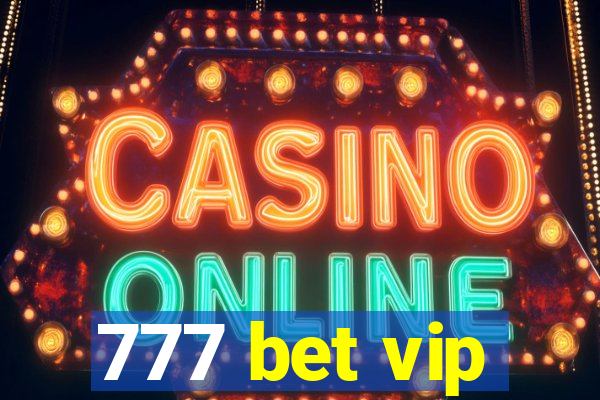 777 bet vip