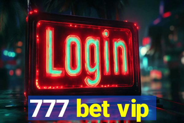 777 bet vip