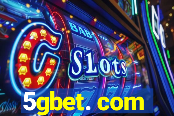 5gbet. com