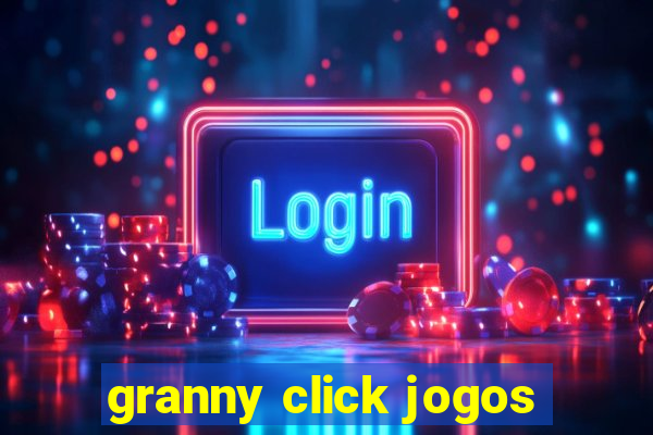 granny click jogos