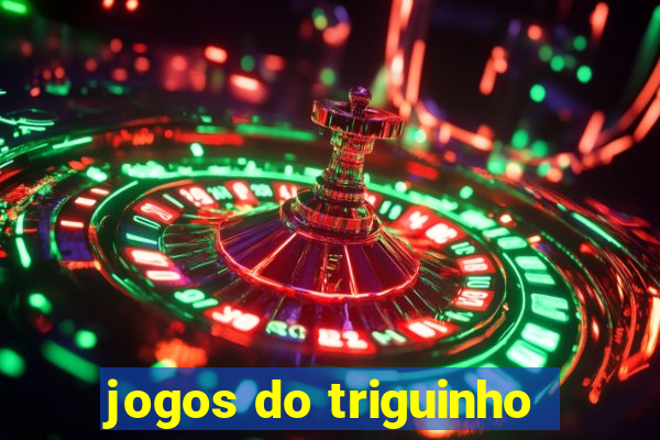 jogos do triguinho