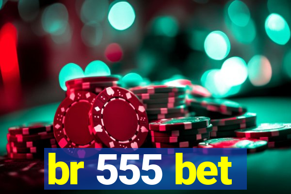 br 555 bet