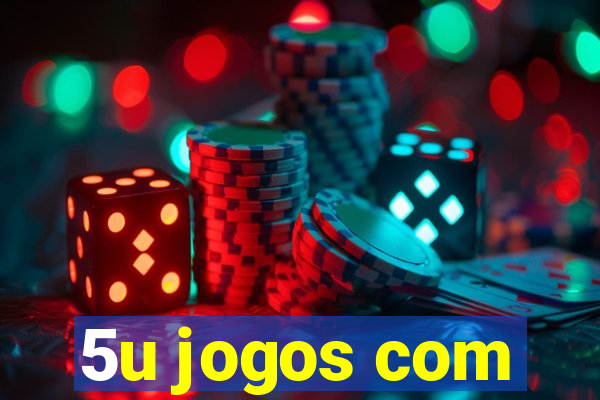 5u jogos com