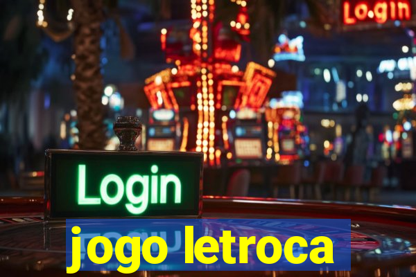 jogo letroca