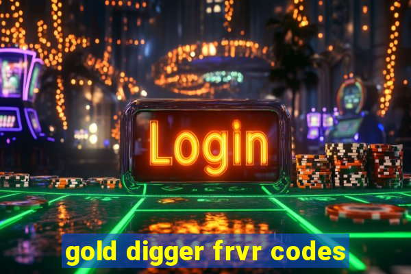 gold digger frvr codes