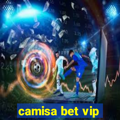 camisa bet vip