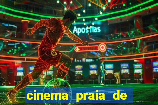 cinema praia de belas shopping