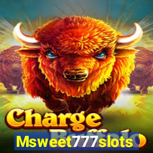 Msweet777slots