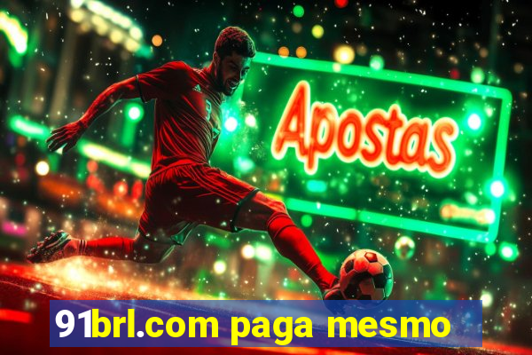 91brl.com paga mesmo