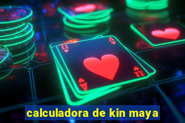 calculadora de kin maya