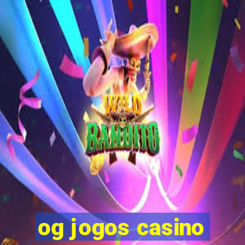 og jogos casino