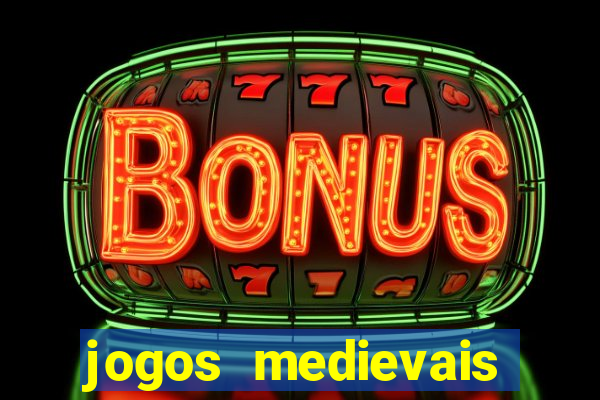 jogos medievais para celular