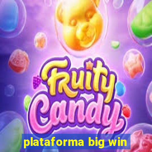 plataforma big win