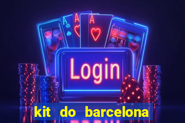 kit do barcelona dls 2017