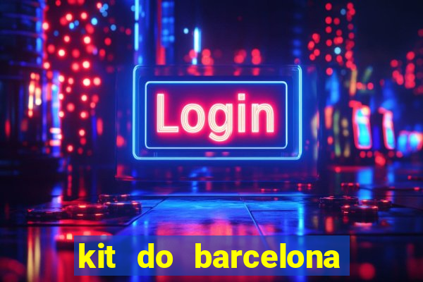 kit do barcelona dls 2017