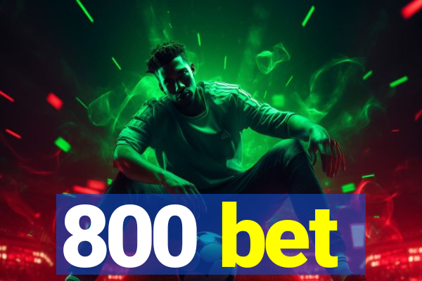 800 bet