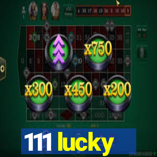 111 lucky