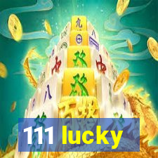 111 lucky