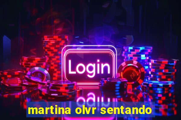 martina olvr sentando