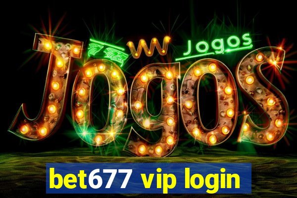 bet677 vip login