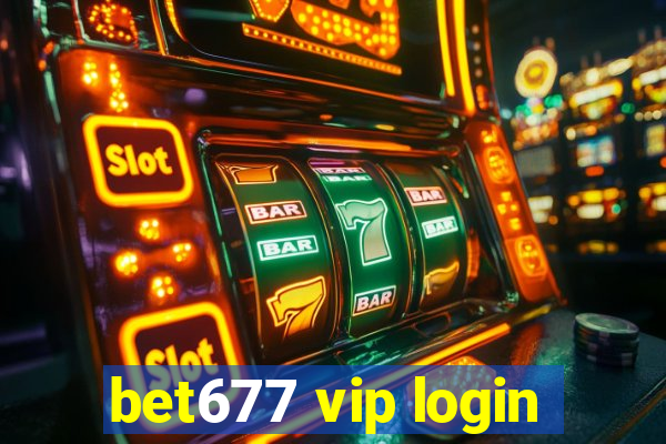 bet677 vip login