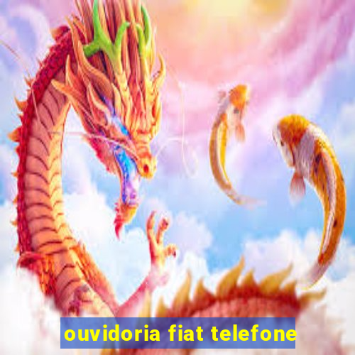 ouvidoria fiat telefone