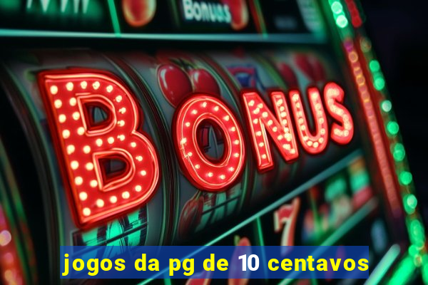 jogos da pg de 10 centavos