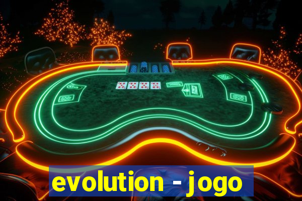 evolution - jogo