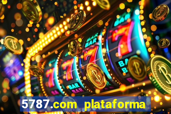 5787.com plataforma de jogos