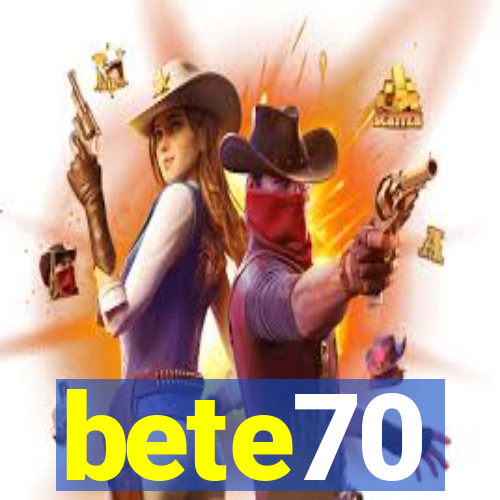 bete70