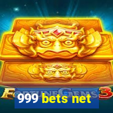 999 bets net