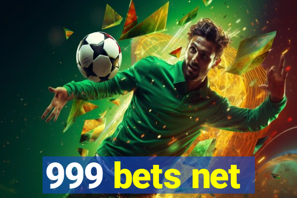 999 bets net