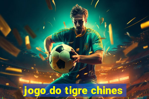 jogo do tigre chines