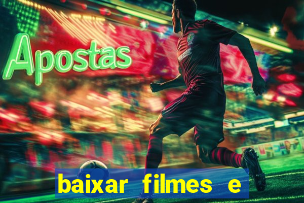 baixar filmes e series mp4