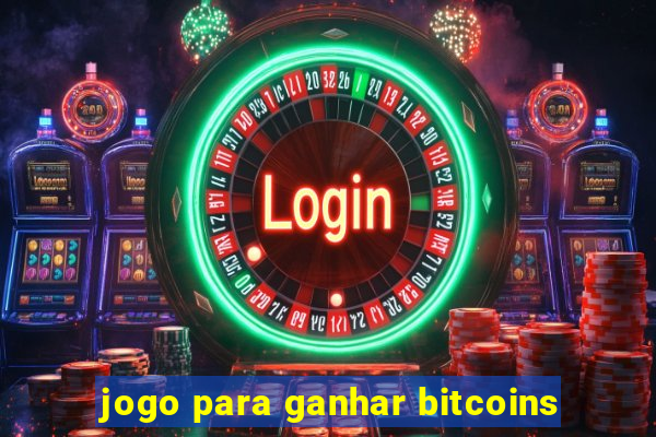 jogo para ganhar bitcoins