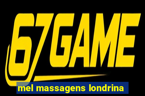 mel massagens londrina