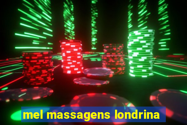 mel massagens londrina