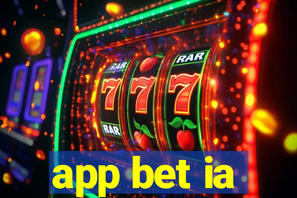 app bet ia