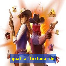 qual a fortuna de raiam santos