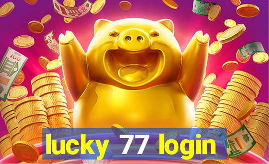 lucky 77 login