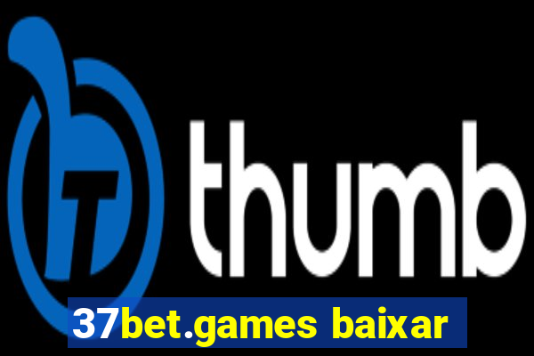 37bet.games baixar