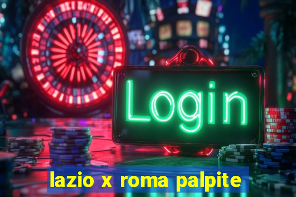 lazio x roma palpite