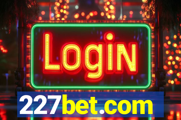 227bet.com